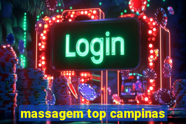 massagem top campinas